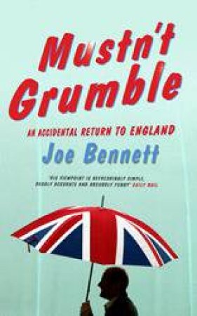 Mustn't Grumble by Bennett, Joe