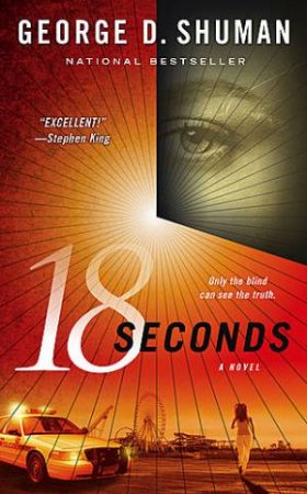 18 Seconds A Novel by George Shuman