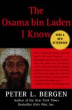 The Osama Bin Laden I Know An Oral History of Al Qaedas Leader