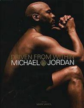 Driven From Within by Michael Jordan