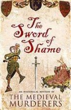 The Medieval Murderers The Sword Of Shame