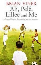 Ali Pele Lillee And Me A Personal Odyssey Through The Sporting Seventies