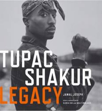 Tupac Shakur Legacy by Jamal Joseph