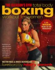The Gleasons Gym Total Body Boxing Workout For Women A 4 Week Head To Toe Makeover