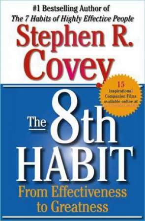 The 8th Habit: From Effectiveness To Greatness by Stephen Covey