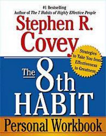 8th Habit Workbook by Stephen R Covey