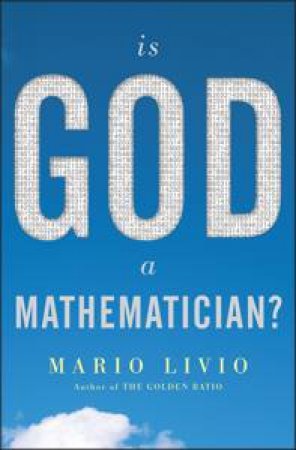 Is God a Mathematician? by Mario Livio