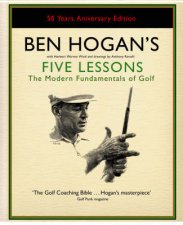Ben Hogans Five Lessons