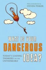 What Is Your Dangerous Idea