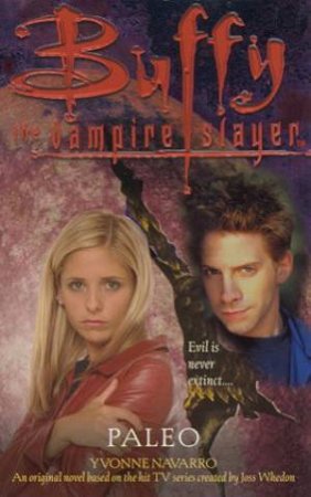 Buffy The Vampire Slayer: Paleo by Yvonne Navarro