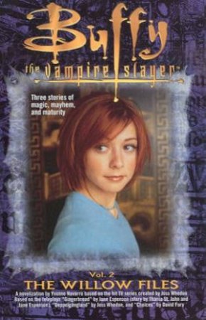 Buffy The Vampire Slayer: The Willow Files Volume 2 by Yvonne Navarro