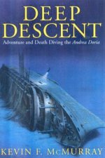 Deep Descent Adventure And Death Diving The Andrea Doria