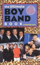 The Ultimate Boy Band Book