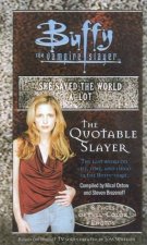 Buffy The Vampire Slayer The Quotable Slayer