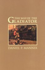 The Way Of The Gladiator