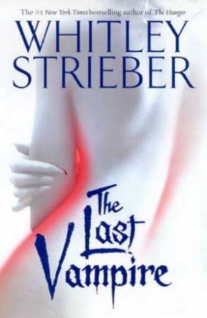 The Last Vampire by Whitley Strieber