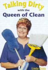 Talking Dirty With The Queen Of Clean
