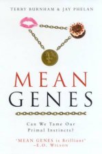 Mean Genes Can We Tame Our Primal Instincts