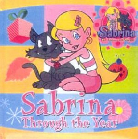 Sabrina: The Animated Series: Sabrina Through The Year by Kate Tym