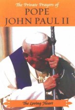 The Loving Heart The Private Prayers Of Pope John Paul II