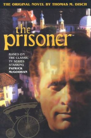 The Prisoner by Thomas M Disch