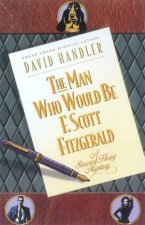 A Stewart Hoag Mystery The Man Who Would Be F Scott Fitzgerald