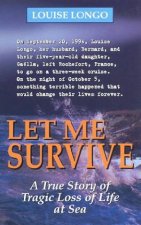 Let Me Survive A True Story Of Tragic Loss Of Life At Sea