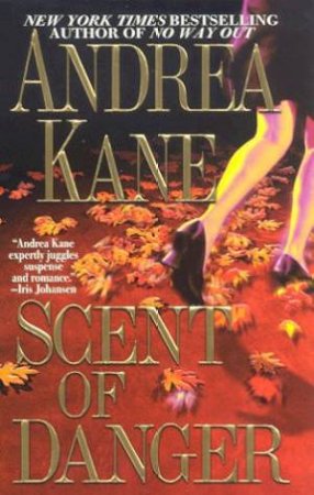 Scent Of Danger by Andrea Kane