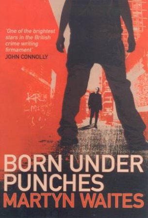 Born Under Punches by Martyn Waites