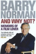 Barry Norman And Why Not Memoirs Of A Film Lover