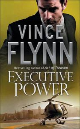 Executive Power by Vince Flynn