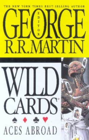 Aces Abroad by George R R Martin