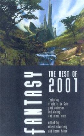 Fantasy: The Best Of 2001 by Robert Silverberg & Karen Haber