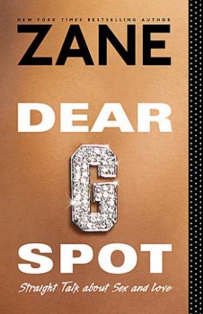 Dear G Spot by Zane