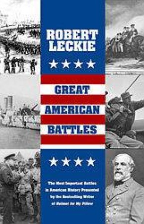 Great American Battles by Robert Leckie