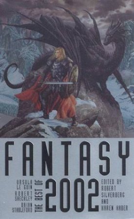 Fantasy: The Best Of 2002 by Robert Silverberg & Karen Haber