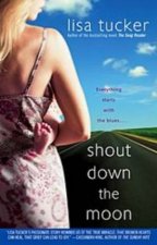 Shout Down The Moon