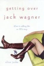 Getting Over Jack Wagner