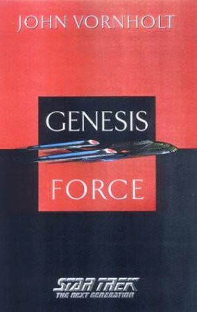 Star Trek: The Next Generation: Genesis Force by Vornholt John