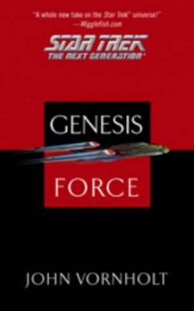 Star Trek: The Next Generation: Genesis Force by John Vornholt