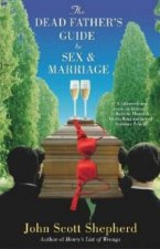 The Dead Fathers Guide To Sex  Marriage