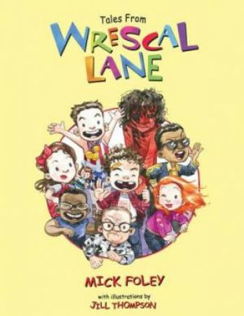 Tales From Wrescal Lane by Mick Foley