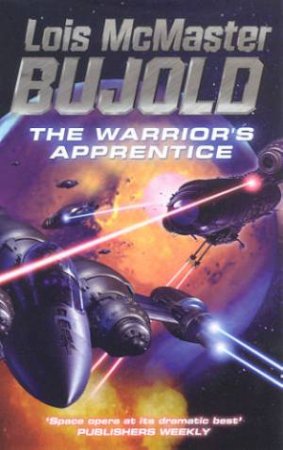 The Warrior's Apprentice by Lois McMaster Bujold