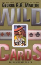 Wild Cards The Legendary Series Volume 1