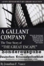 A Gallant Company The True Story Of The Great Escape