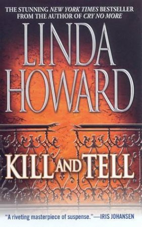 Kill And Tell by Linda Howard