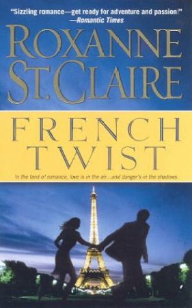 French Twist by Roxanne St Claire