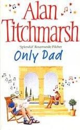 Only Dad by Alan Titchmarsh
