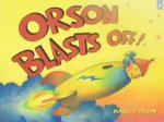 Orson Blasts Off