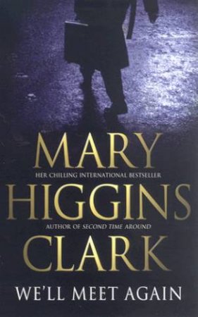 We'll Meet Again by Mary Higgins Clark